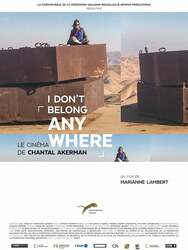 I Don’t Belong Anywhere : Le Cinéma de Chantal Akerman