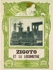 Zigoto et la locomotive
