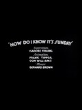 How Do I Know It's Sunday