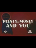 Plenty of Money and You