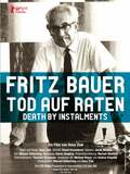 Fritz Bauer: Tod auf Raten