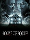 House of bodies