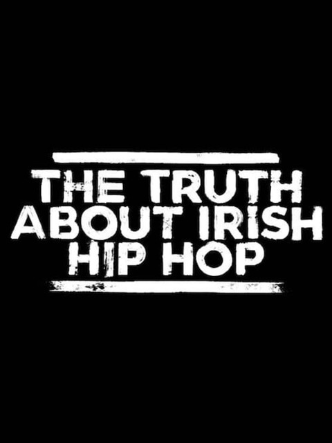 The Truth About Irish Hip Hop