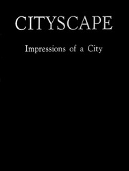 Cityscape: Impressions of a City