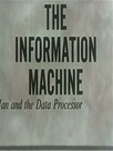 The Information Machine