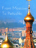 From Moscow to Pietushki