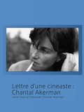 Cinéma cinémas: Lettre de cinéaste : par Chantal Akerman