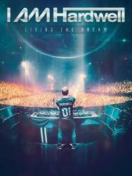 I Am Hardwell: Living the Dream