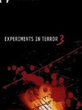 Experiments in Terror 3
