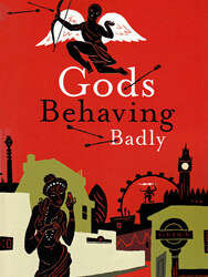 Gods Behaving Badly