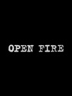 Open Fire