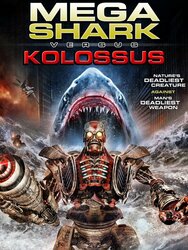 Mega Shark vs. Kolossus