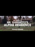 The Events at Mr. Yamamoto's Alpine Residence