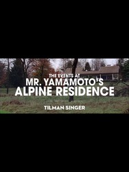 The Events at Mr. Yamamoto's Alpine Residence