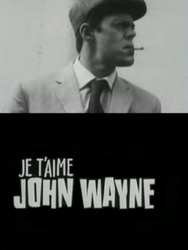 Je t'aime John Wayne