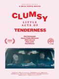 Clumsy Little Acts of tenderness