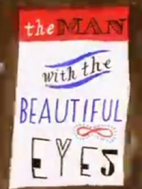 The Man with the beautiful eyes