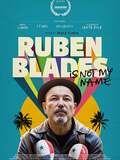 Ruben Blades is not my name
