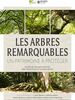 Les Arbres remarquables, un patrimoine à protéger