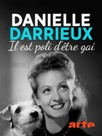 Danielle Darrieux : Il est poli d'être gai !