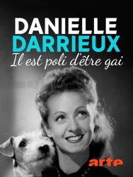 Danielle Darrieux : Il est poli d'être gai !