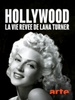 Hollywood, la vie rêvée de Lana Turner