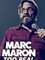 Marc Maron: Too Real