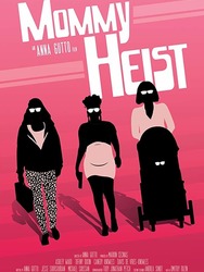 Mommy heist