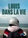 Louis dans la vie