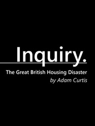 Inquiry: The Great British Housing Disaster