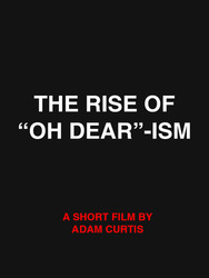 The Rise of “Oh Dear”-ism