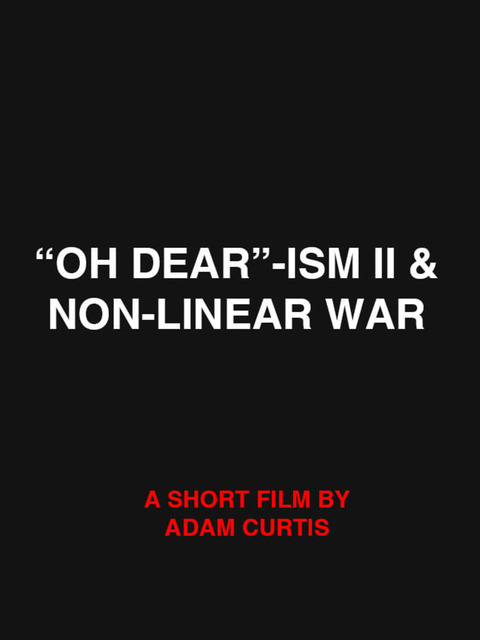 "Oh Dear"-ism II & Non-Linear War