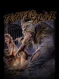 Trapped Alive