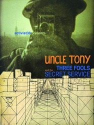 Uncle Tony꞉ Three Fools and the Secret Service