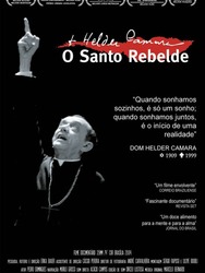 Dom Helder Câmara - O Santo Rebelde