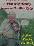 My Old Fiddle: A Visit with Tommy Jarrell in the Blue Ridge