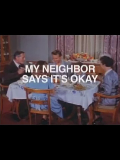 My Neighbor Says It's Ok