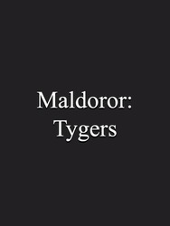 Maldoror: Tygers