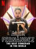 Alex Fernández: El Mejor Comediante del Mundo