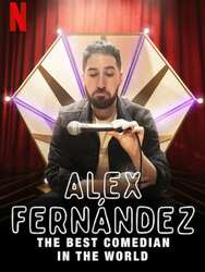 Alex Fernández: El Mejor Comediante del Mundo