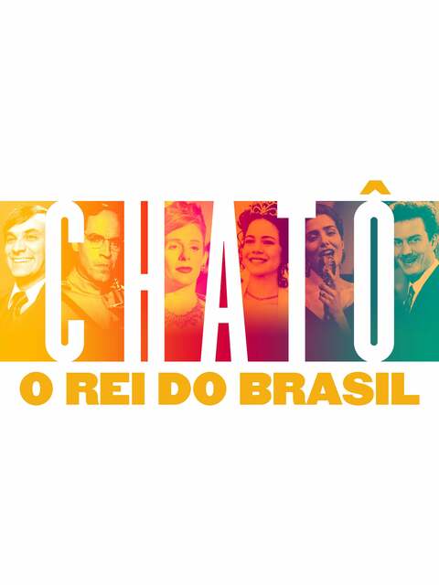 Chatô: The King of Brazil