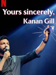 Yours Sincerely, Kanan Gill
