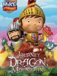 Mike the Knight: Journey to Dragon Mountain