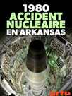 1980, accident nucléaire en Arkansas