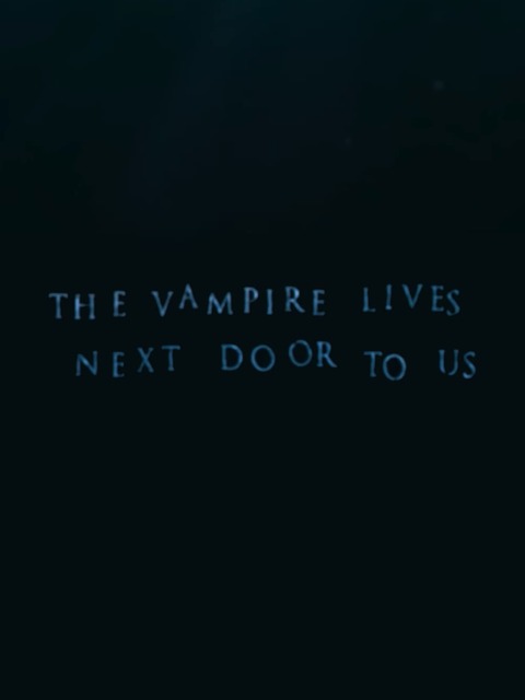 The Vampire Lives Next Door to Us