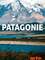 Patagonie : terre de l'extrême