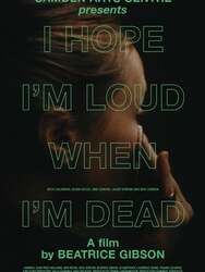 I Hope I'm Loud When I'm Dead