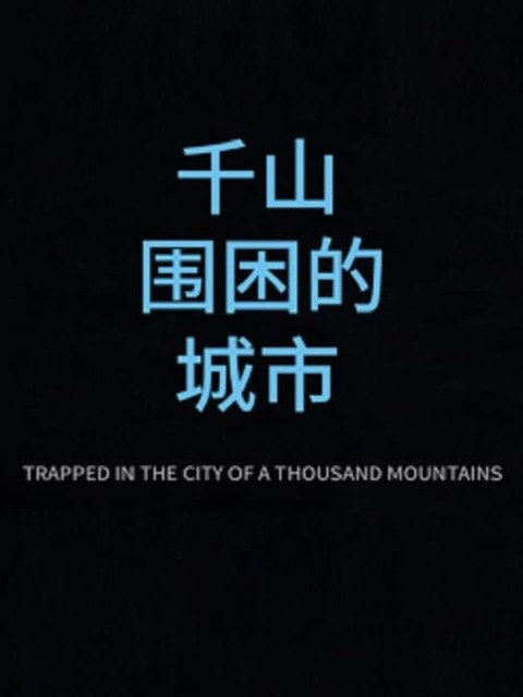 Trapped in the City of a Thousand Mountains