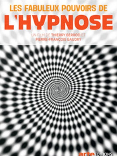 Les Fabuleux Pouvoirs de l'hypnose