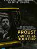 Proust, l'art et la douleur